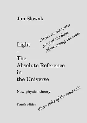 Light - The Absolute Reference in the Universe