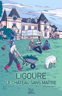 Ligoure, le château sans maître