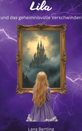 Lila und das geheimnisvolle Verschwinden