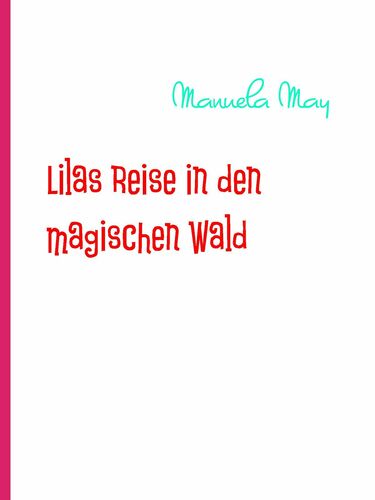 Lilas Reise in den magischen Wald