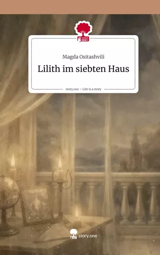 Lilith im siebten Haus. Life is a Story - story.one