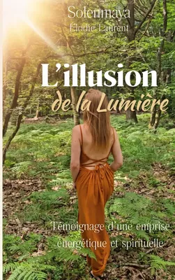 L'illusion de la Lumière