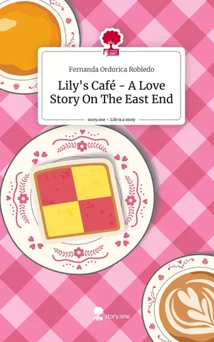 Lily's Café - A Love Story On The East End. Life is a Story - story.one
