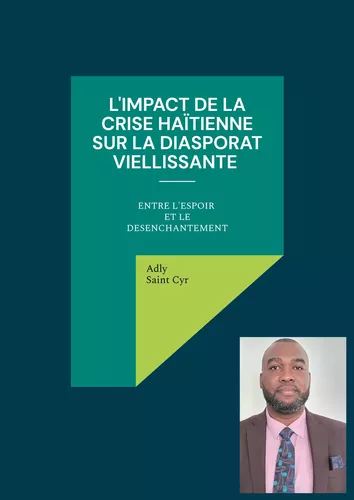 L'impact de la crise haïtienne sur les diasporas vieillissantes : entre espoir et désenchantement