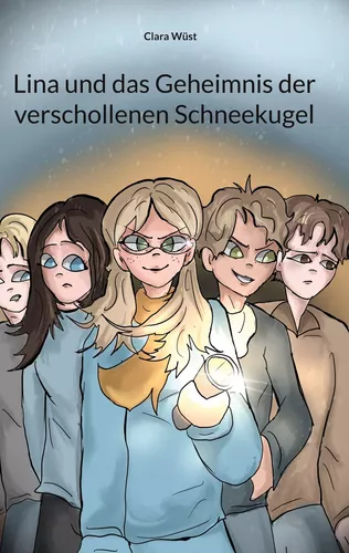 Lina und das Geheimnis der verschollenen Schneekugel
