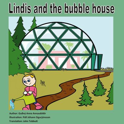 Lindis and the bubble house