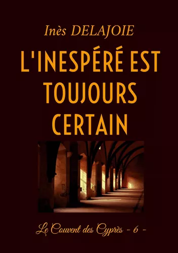 L'Inespéré est toujours certain