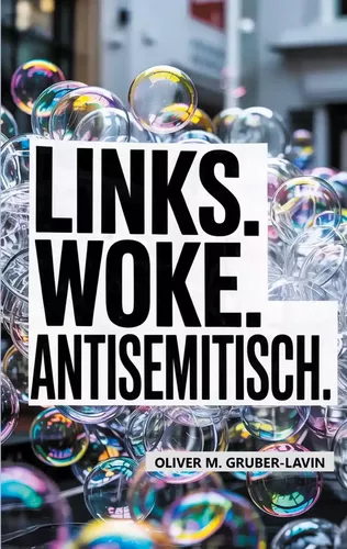 Links. Woke. Antisemitisch.