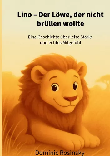 Lino Der Löwe, der nicht brüllen wollte