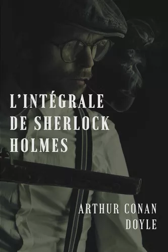 L'intégrale de Sherlock Holmes