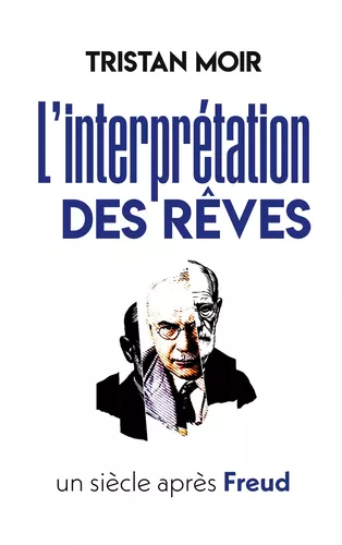 L'interprétation des rêves un siècle après Freud