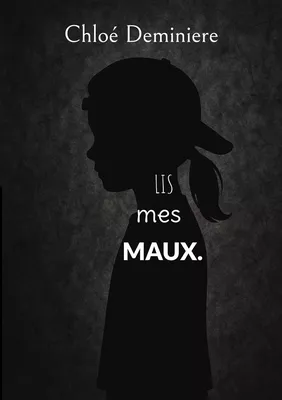 Lis mes maux.