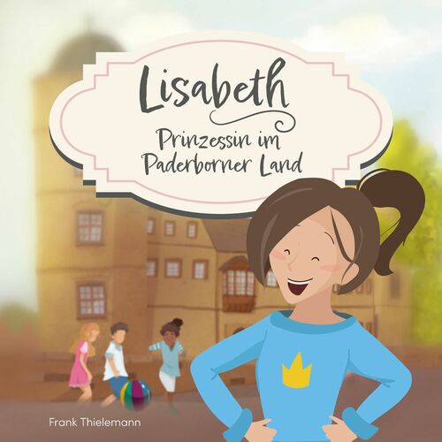 Lisabeth - Prinzessin im Paderborner Land