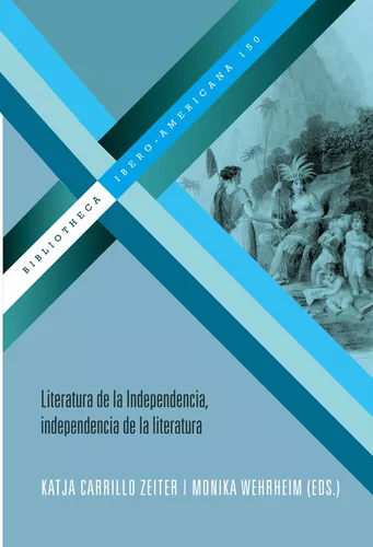 Literatura de la Independencia, independencia de la literatura