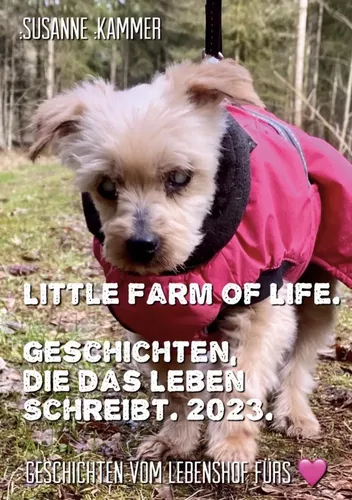 Little Farm of Life. Geschichten, die das Leben schreibt. 2023.