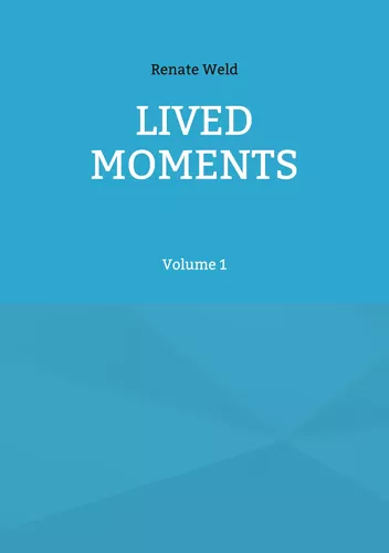 LIVED MOMENTS