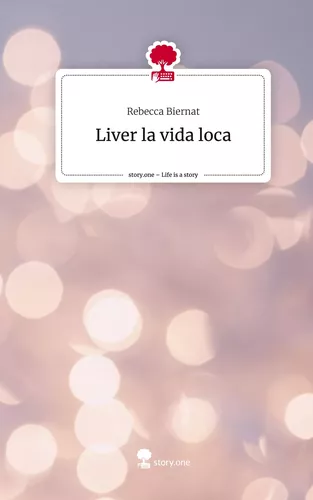 Liver la vida loca. Life is a Story - story.one
