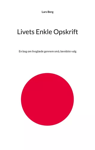 Livets Enkle Opskrift
