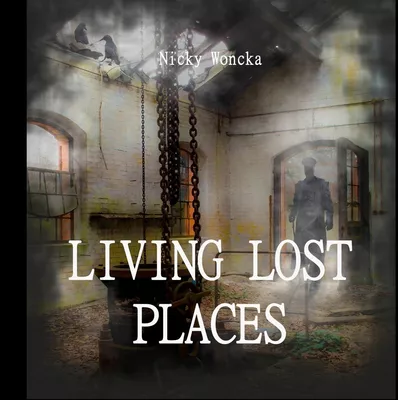 Living Lost Places