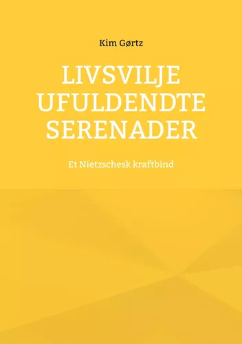 Livsvilje Ufuldendte serenader