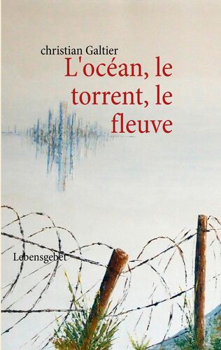 L'océan, le torrent, le fleuve