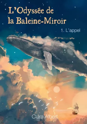 L'odyssée de la Baleine-Miroir