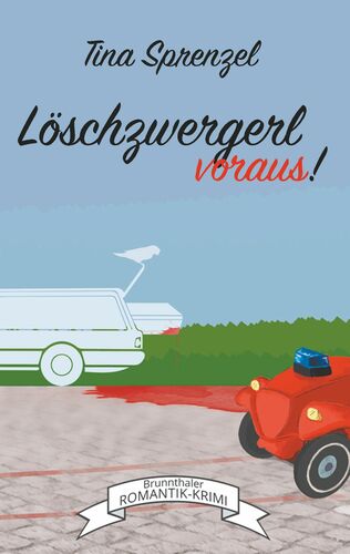 Löschzwergerl voraus!