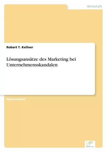 Lösungsansätze des Marketing bei Unternehmensskandalen