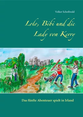 Lolo, Bibi und die Lady von Kerry