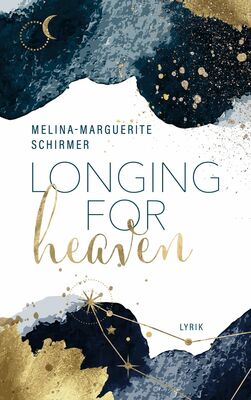 Longing for heaven (Schirmer, Melina-Marguerite)