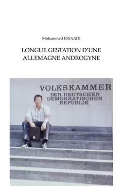 LONGUE GESTATION D´UNE ALLEMAGNE ANDROGYNE