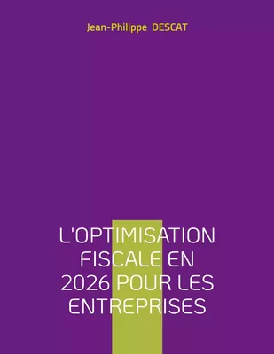 L'optimisation fiscale en 2026 pour les entreprises