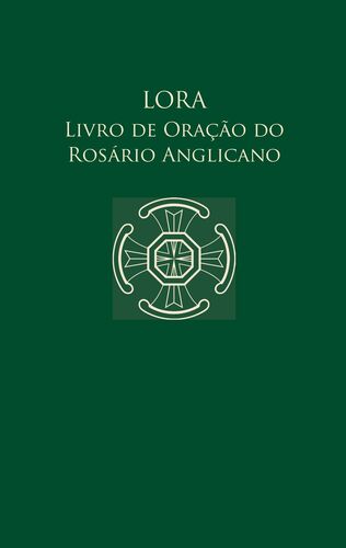Lora - Livro de Oração do Rosário Anglicano