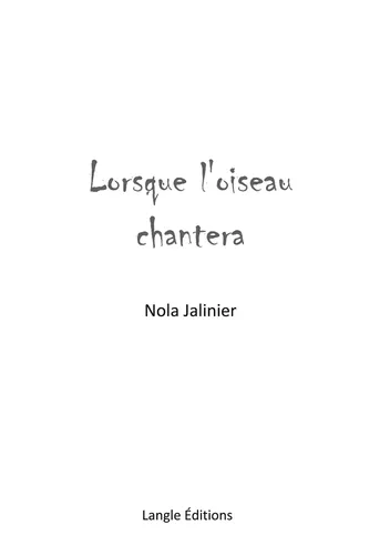 Lorsque l'oiseau chantera