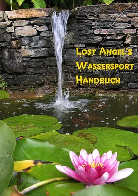 Lost Angel’s  Wassersport-Handbuch