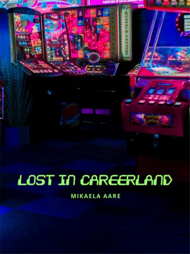 Lost in Careerland