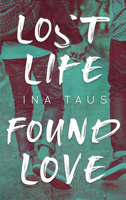 Lost Life Found Love