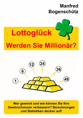 Lottoglück - Werden Sie Millionär?