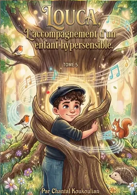 Louca, L'accompagnement d'un enfant Hypersensible