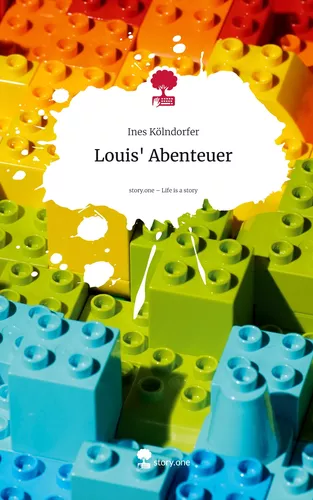 Louis' Abenteuer. Life is a Story - story.one