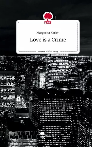 Love is a Crime. Life is a Story - story.one