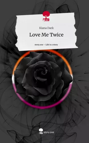 Love Me Twice. Life is a Story - story.one