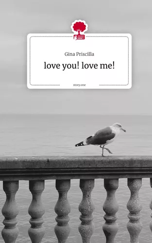 love you! love me!. by story.one