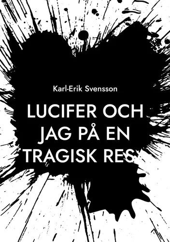 Lucifer och jag på en tragisk resa