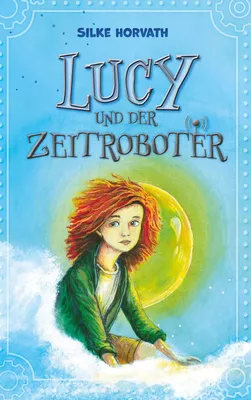 Lucy und der Zeitroboter
