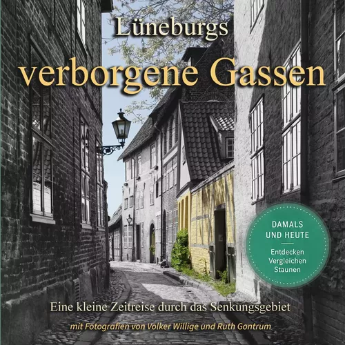 Lüneburgs verborgene Gassen