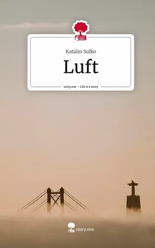 Luft. Life is a Story - story.one