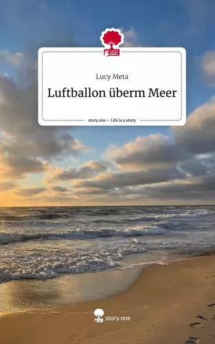 Luftballon überm Meer. Life is a Story - story.one
