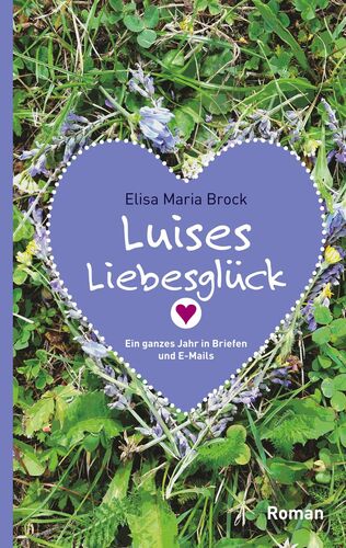 Luises Liebesglück