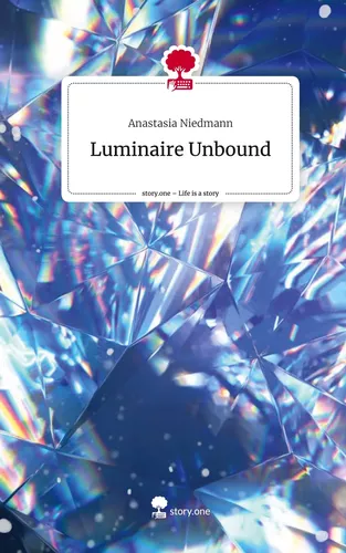 Luminaire Unbound. Life is a Story - story.one